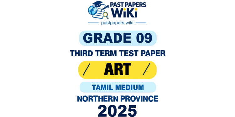 Tamil Medium 2025 Grade 09 Art 3rd Term Test Paper | Northern Province