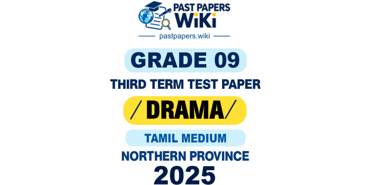 Tamil Medium 2025 Grade 09 Drama 3rd Term Test Paper | Northern Province