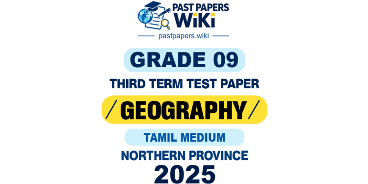 Northern Province 2025 Grade 09 Geography 3rd Term Test Paper | Tamil Medium
