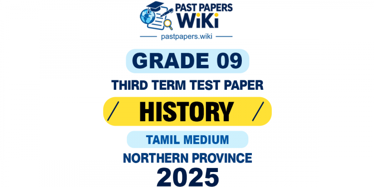 Northern Province 2025 Grade 09 History 3rd Term Test Paper | Tamil Medium
