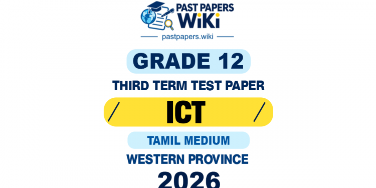 Western Province 2026 Grade 12 ICT 3rd Term Test Paper | Tamil Medium